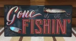 Gone Fishing Bait Hook Line Sinker Tackle Rod Reel Cabin Lake Man Cave. Fixed Price $25.00.
