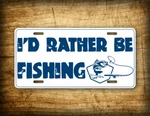 "i'd Rather Be Fishing" License Plate Reel And Rod Auto Tag. Fixed Price $19.25.